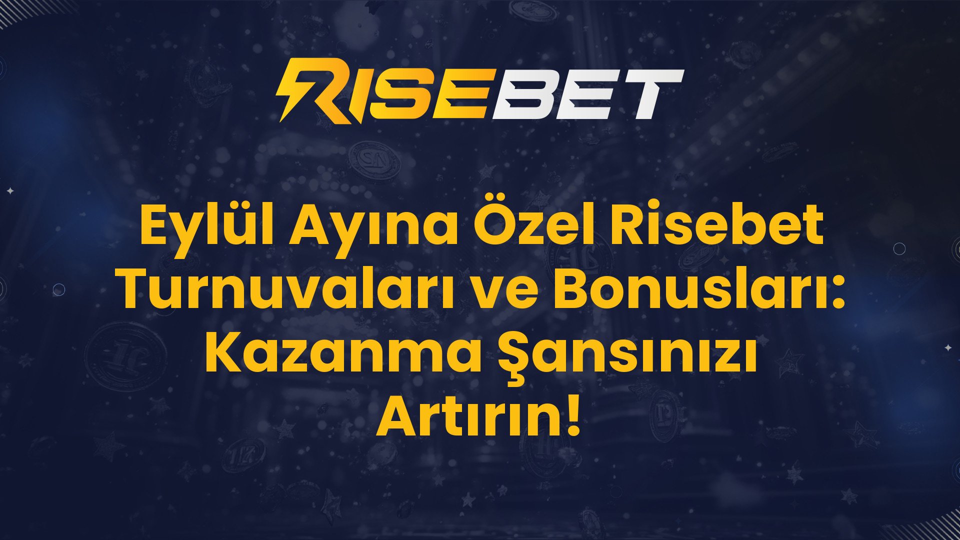 Eylül Ayına Özel Risebet Turnuvaları ve Bonusları: Kazanma Şansınızı Artırın!