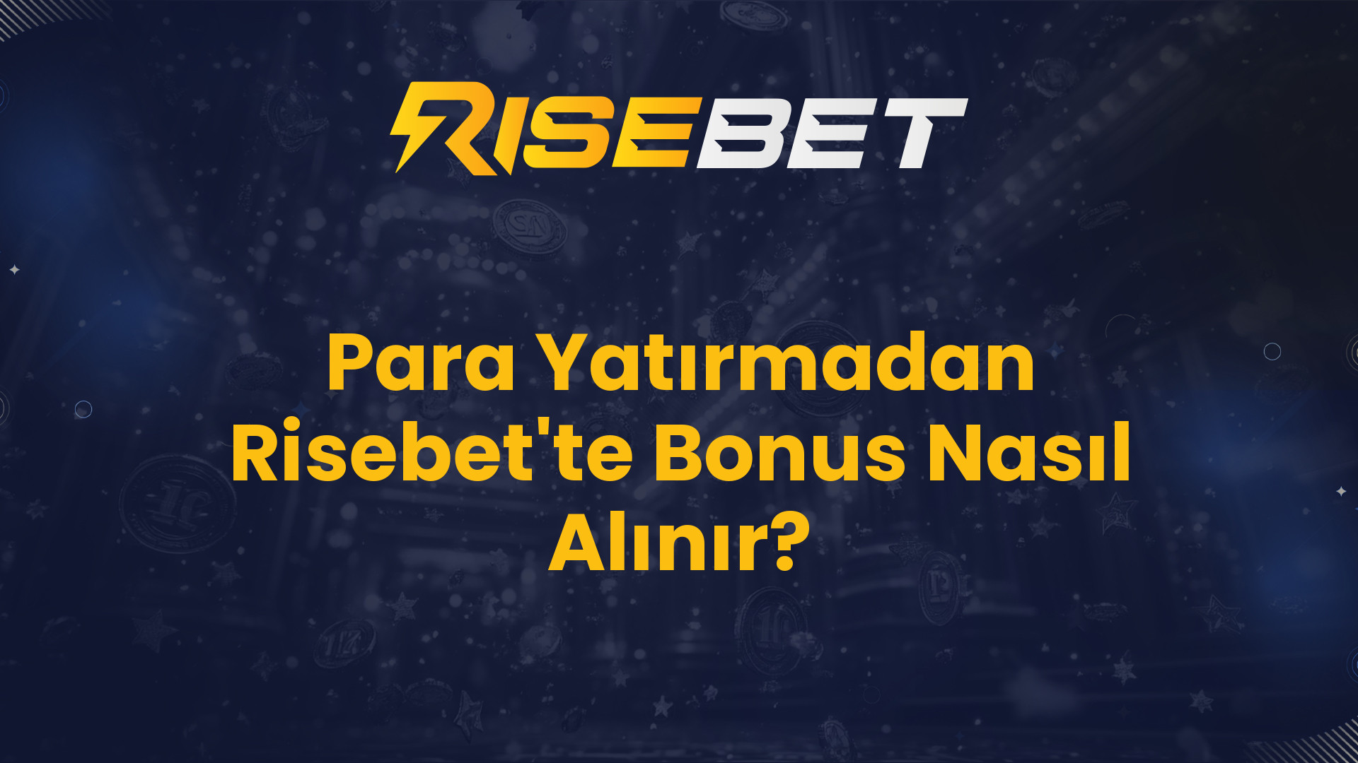 Para Yatırmadan Risebet'te Bonus Nasıl Alınır?