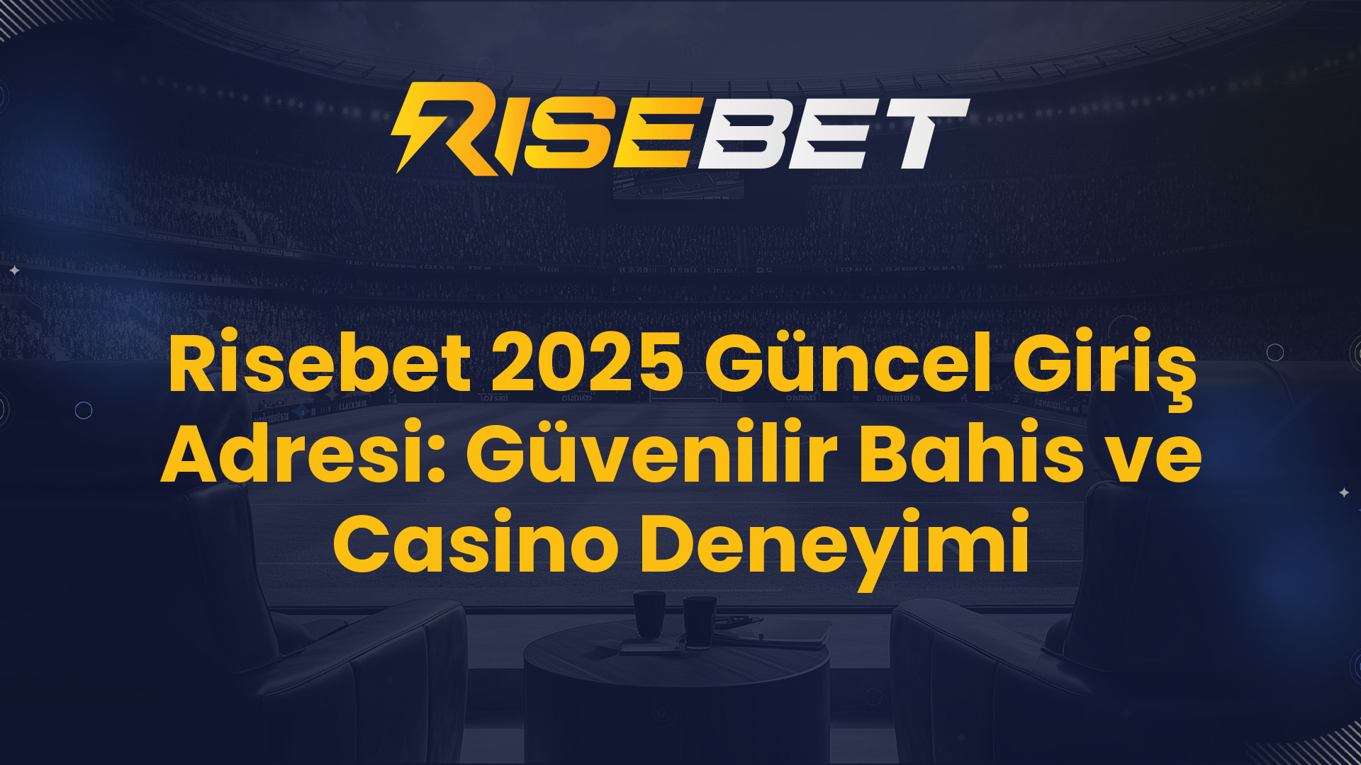 Risebet 2025 Güncel Giriş Adresi: Güvenilir Bahis ve Casino Deneyimi