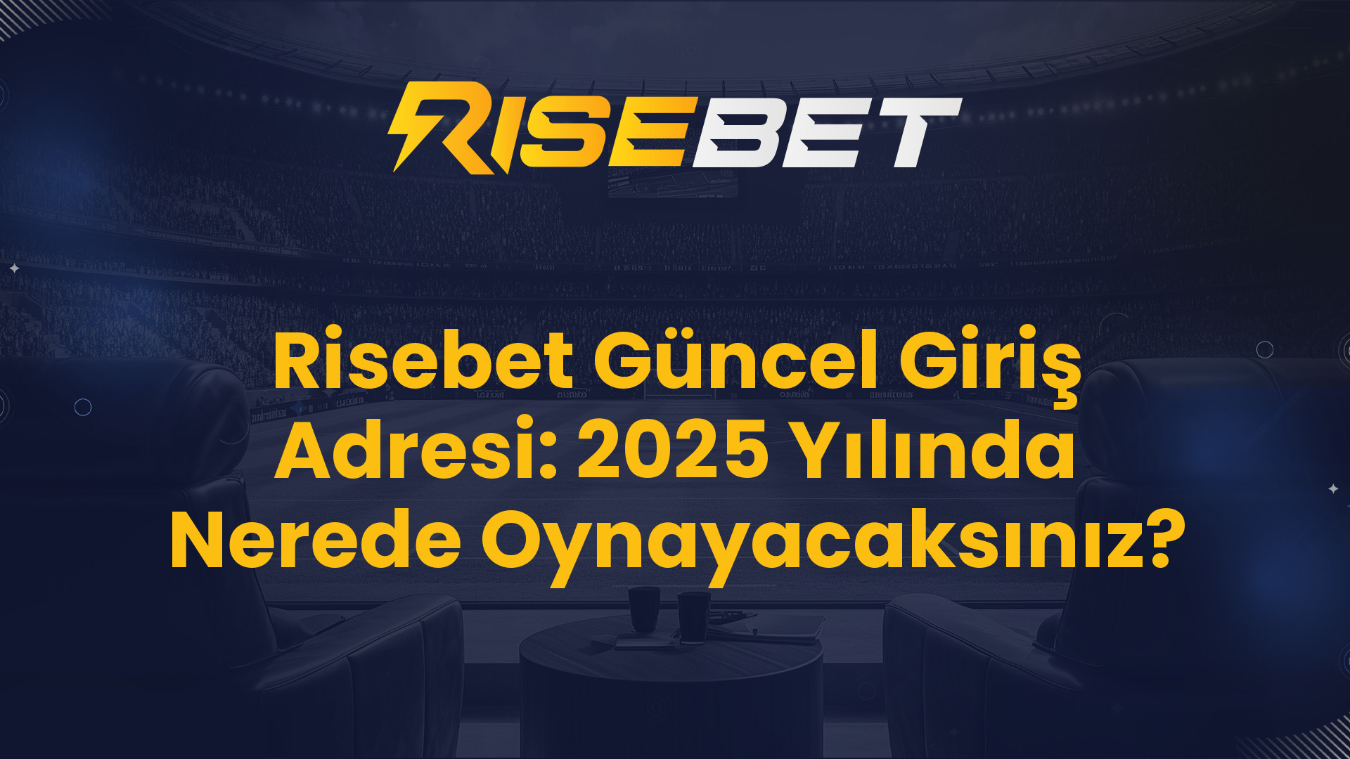Risebet Güncel Giriş Adresi: 2025 Yılında Nerede Oynayacaksınız?