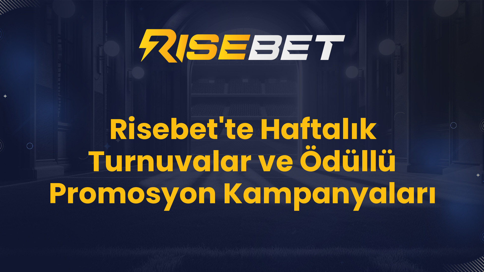 Risebet'te Haftalık Turnuvalar ve Ödüllü Promosyon Kampanyaları